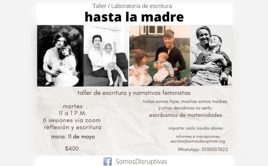 Taller Hasta La Madre Escribamos De Maternidades Mujer Es M S